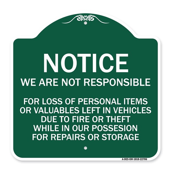 We Are Not Responsible for Loss of Personal Items or Valuables Left in Vehicles Due, GW-1818-22706